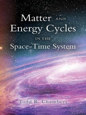 cover image of Matter and Energy Cycles in the Space-Time System